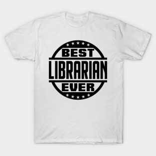 Best Librarian Ever T-Shirt